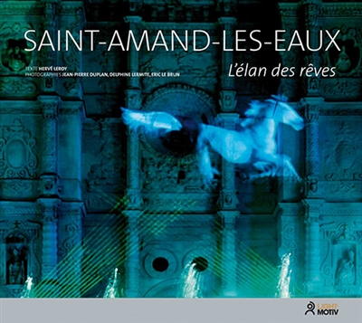 Saint-Amand-les-Eaux : l'élan des rêves