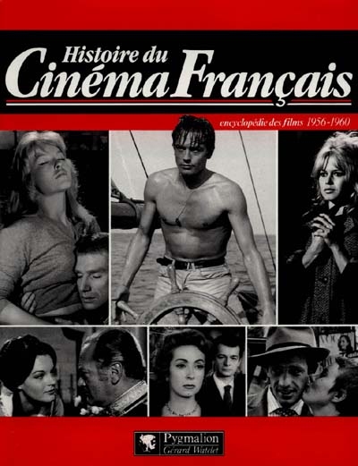 Histoire du cinéma français : encyclopédie des films. 1956-1960
