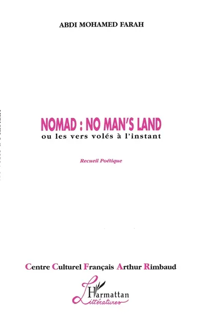 Nomad : no man's land ou les vers volés à l'instant, recueil poétique