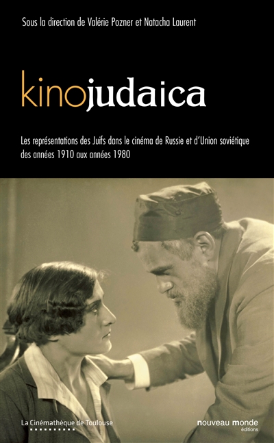 Kinojudaica : les représentations des Juifs dans le cinéma de Russie et d'Union soviétique des années 1910 aux années 1980