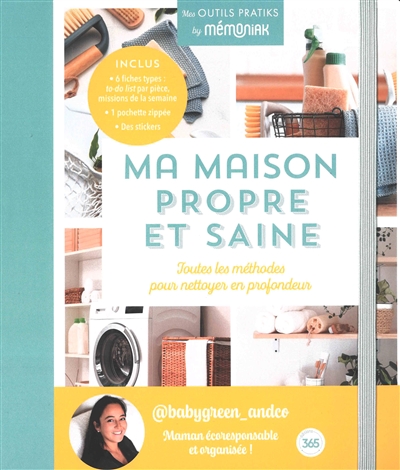 Ma maison propre et saine : toutes les méthodes pour nettoyer en profondeur