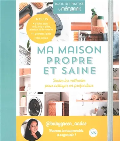Ma maison propre et saine : toutes les méthodes pour nettoyer en profondeur