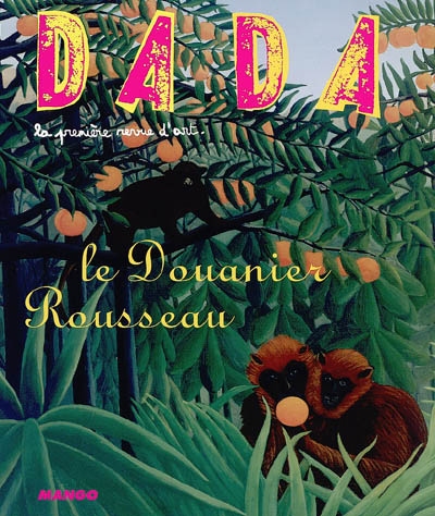 Dada, n° 117 : Le Douanier Rousseau