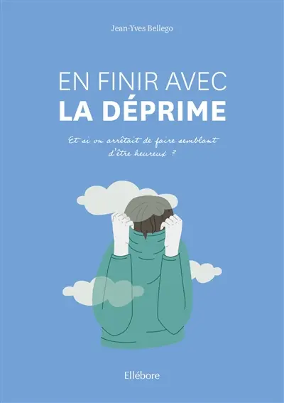 En finir avec la déprime : et si on arrêtait de juste faire semblant d'être heureux ?