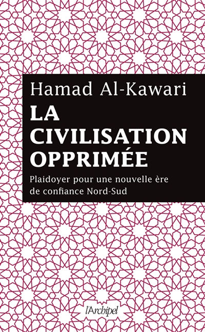 La civilisation opprimée :...