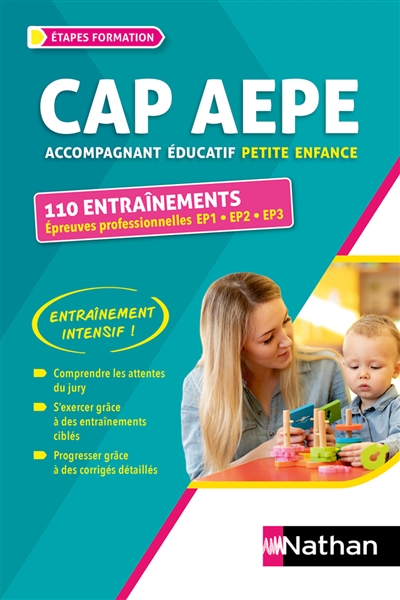 110 entraînements, épreuves professionnelles EP1, EP2, EP3 : CAP AEPE accompagnant éducatif petite enfance : entraînement intensif !