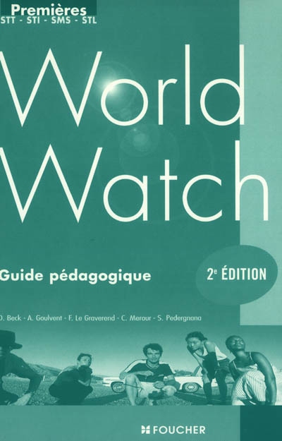 World watch 1res STT, STI, SMS, STL : guide pédagogique