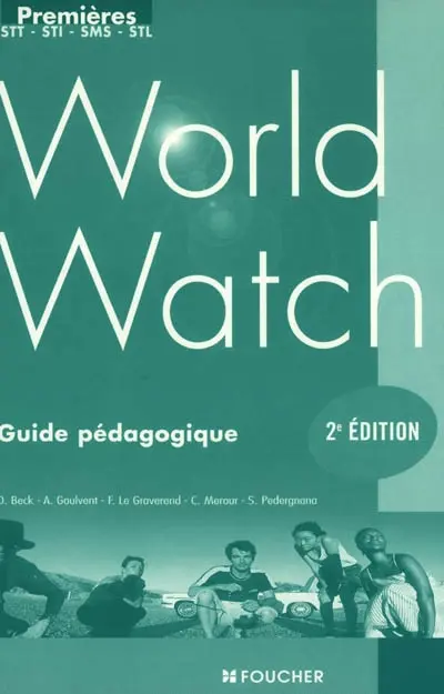 World watch 1res STT, STI, SMS, STL : guide pédagogique