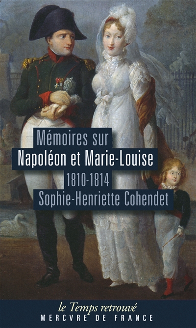 Mémoires sur Napoléon et Marie-Louise : 1810-1814