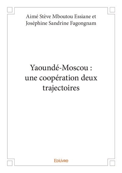 Yaoundé-Moscou : une coopération deux trajectoires