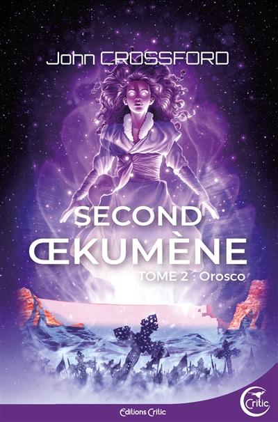 Second Oekumène : chroniques de l'interrègne. Vol. 2. Orosco