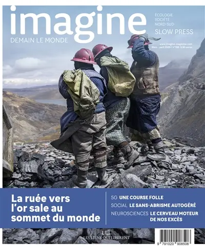 Imagine, demain le monde, n° 138. La ruée vers l'or sale au sommet du monde