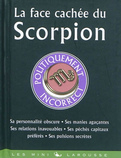 La face cachée du Scorpion : politiquement incorrect
