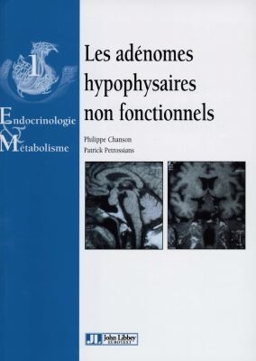 Les adénomes hypophysaires non fonctionnels