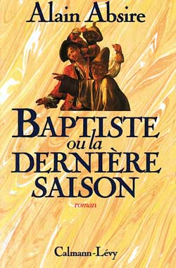 Baptiste ou la Dernière saison