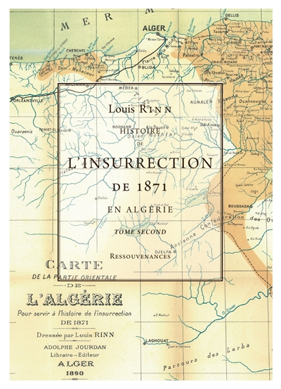 Histoire de l'insurrection de 1871 en Algérie. Vol. 2. Livres 3 et 4