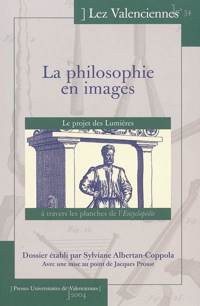Lez Valenciennes, n° 34. La philosophie en images : le projet des Lumières à travers les planches de l'Encyclopédie