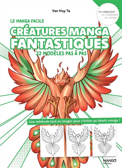 créatures manga fantastiques : 22 modèles pas à pas, débutant : une méthode tout en images pour s'initier au dessin manga !