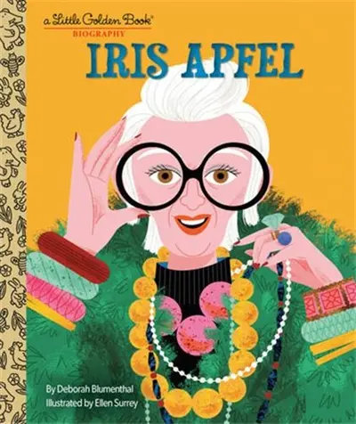 Iris Apfel : A Little Golden Book Biography