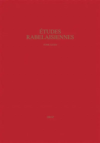 Etudes rabelaisiennes. Vol. 39