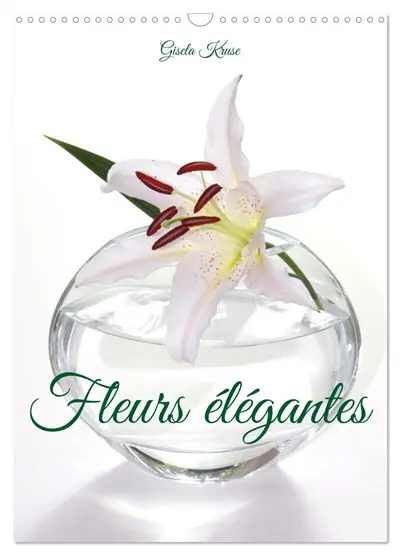 Fleurs élégantes (Calendrier mural 2026 DIN A3 horizontal), CALVENDO calendrier mensuel : Fleurs placées dans la lumière idéale