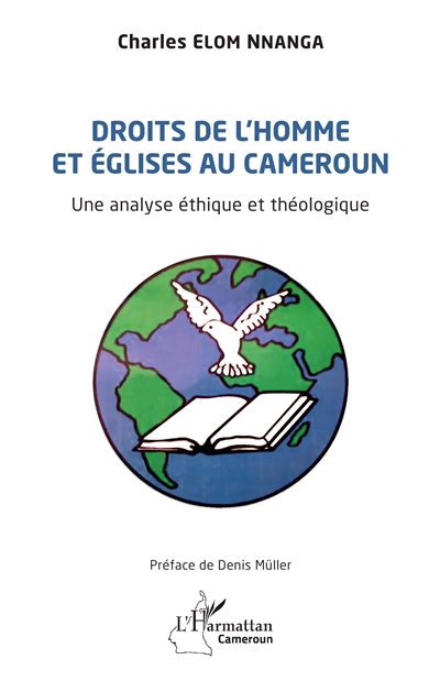 Droits de l'homme et Eglises au Cameroun : une analyse éthique et théologique