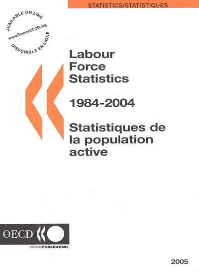 Labour force statistics : 1984-2004. Statistiques de la population active : 1984-2004