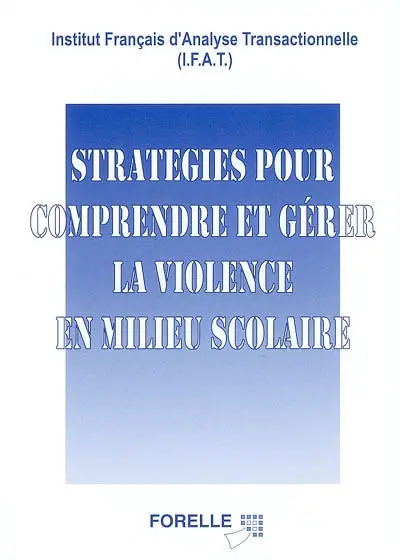 Stratégies pour comprendre et gérer la violence en milieu scolaire