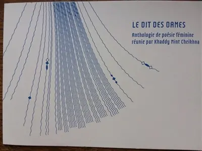 Le dit des dames : anthologie de poésie féminine Le dit des dames : anthologie de poésie féminine