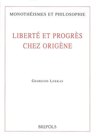 Liberté et progrès chez Origène