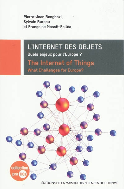 L'Internet des objets : quels enjeux pour l'Europe ?. The Internet of things : what challenges for Europe ?
