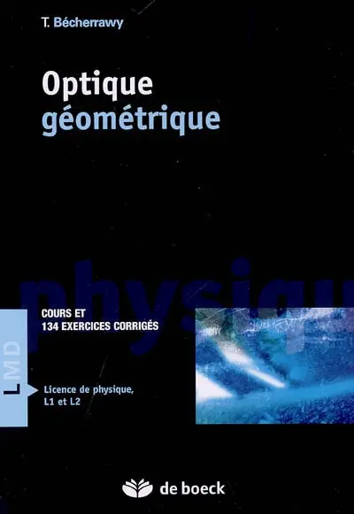 Optique géométrique : cours et 134 exercices corrigés