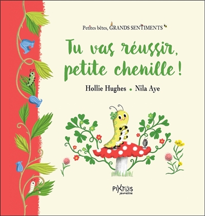 Tu vas réussir, petite chenille !