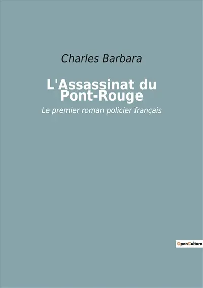 L'Assassinat du Pont-Rouge : Un drame de trahison et de rédemption dans le Paris du XIXe siècle