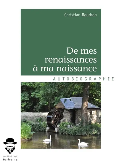 De mes renaissances à ma naissance