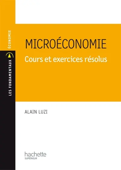 Microéconomie : cours et exercices résolus