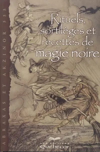 Rituels, sortilèges et recettes de magie noire