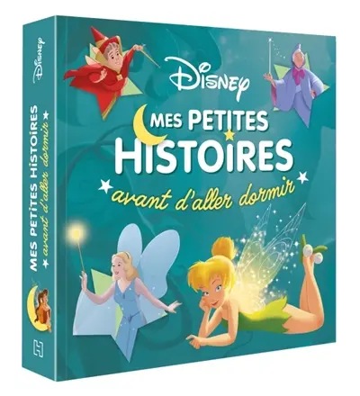 Disney : mes petites histoires avant d'aller dormir