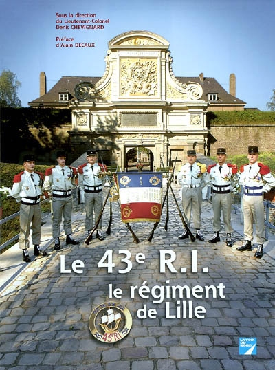 Le 43e RI, le régiment de Lille