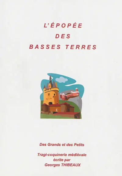 L'épopée des Basses Terres : des grands et des petits