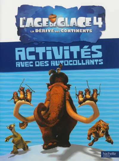 L'âge de glace 4, la dérive des continents : activités avec des autocollants