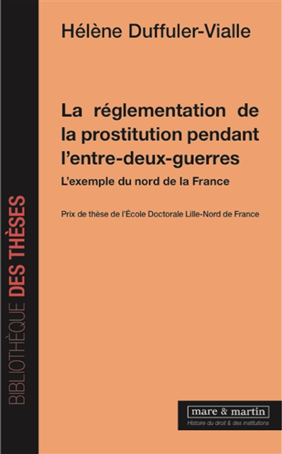La réglementation de la prostitution pendant l'entre-deux-guerres : l'exemple du Nord de la France