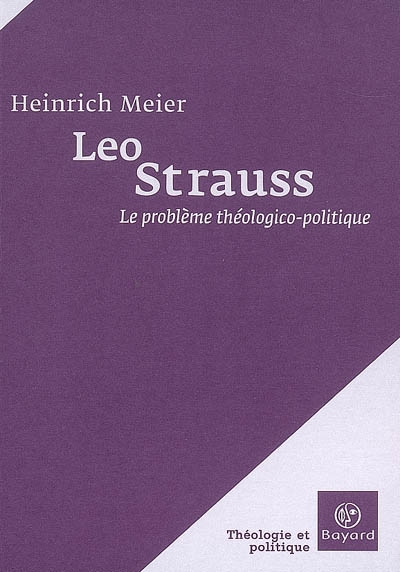 Leo Strauss : le problème théologico-politique