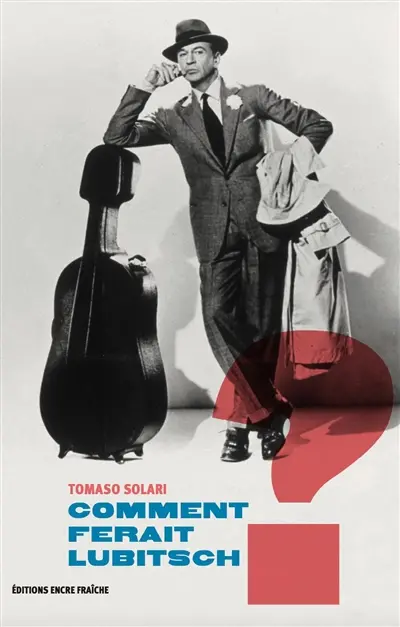 Comment ferait Lubitsch ?