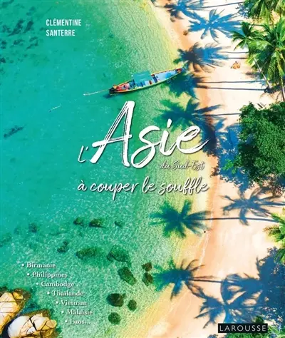 L'Asie du Sud-Est à couper le souffle