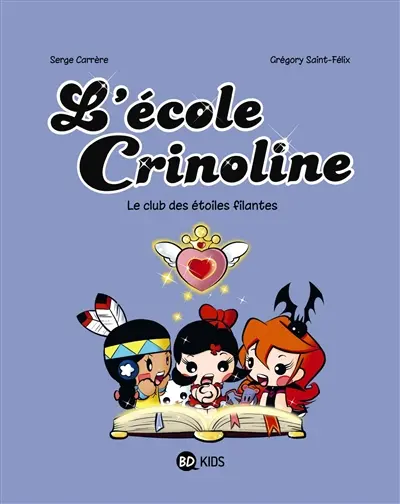 L'école Crinoline. Vol. 4. Le club des étoiles filantes
