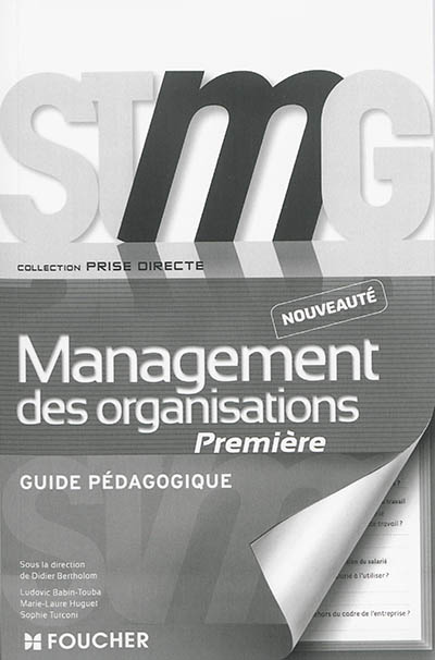 Management des organisations, première STMG : guide pédagogique