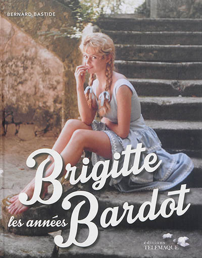 Les années Brigitte Bardot
