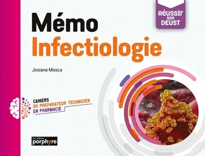 Mémo infectiologie : réussir son DEUST