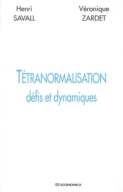 Tétranormalisation : défis et dynamiques